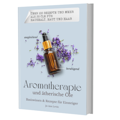 Ätherische Öle und Aromatherapie